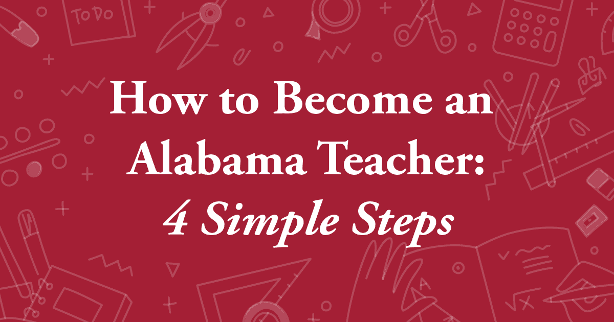 How to Become an Alabama Teacher in 4 Simple Steps 01