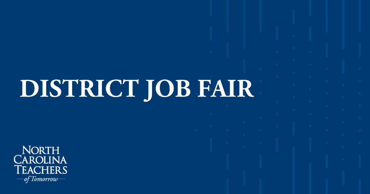 District Job Fairs North Carolina Teachers of Tomorrow