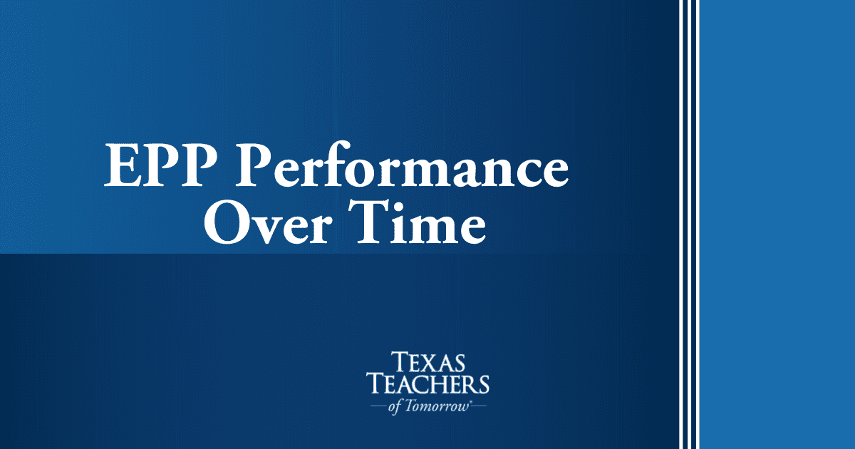 educator-preparation-program-performance-over-time-texas-teachers
