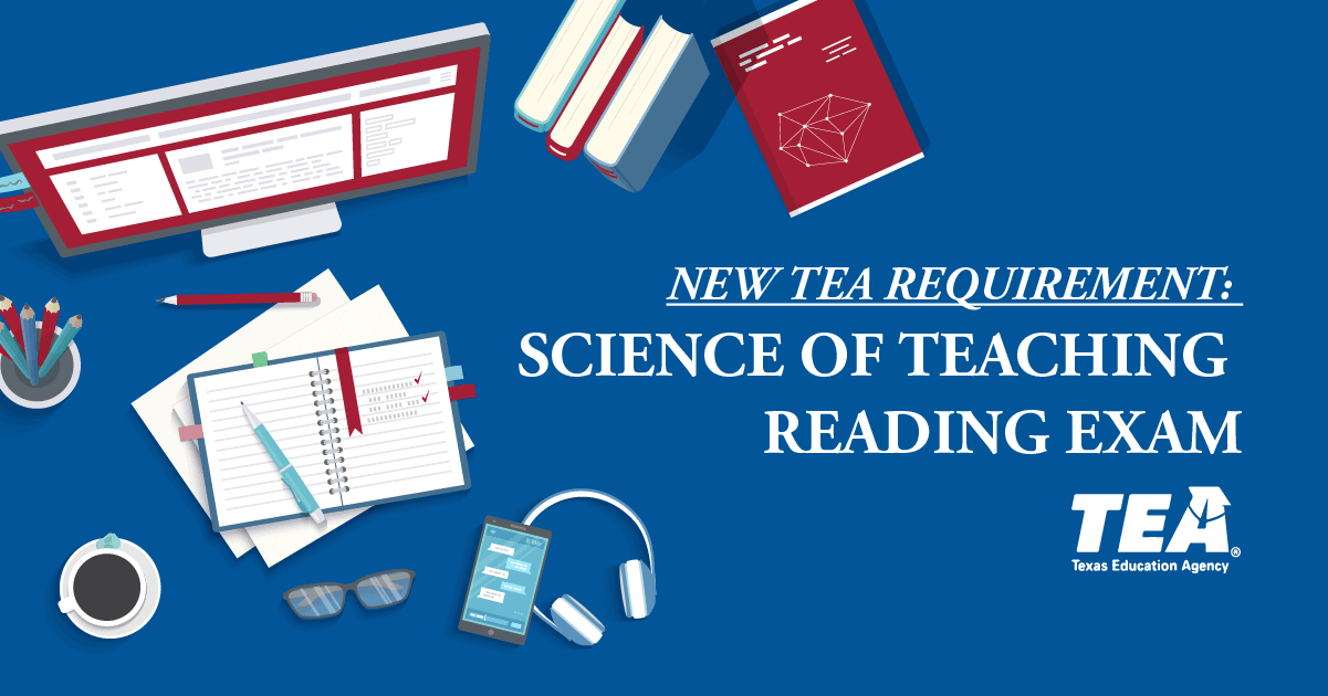 New TEA Requirement Science of Teaching Reading Exam 03
