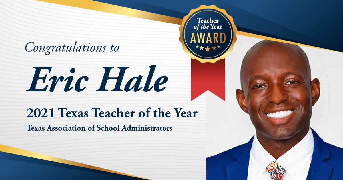 Eric Hale Named Texas Teacher Of The Year Texas Teachers Of Tomorrow
