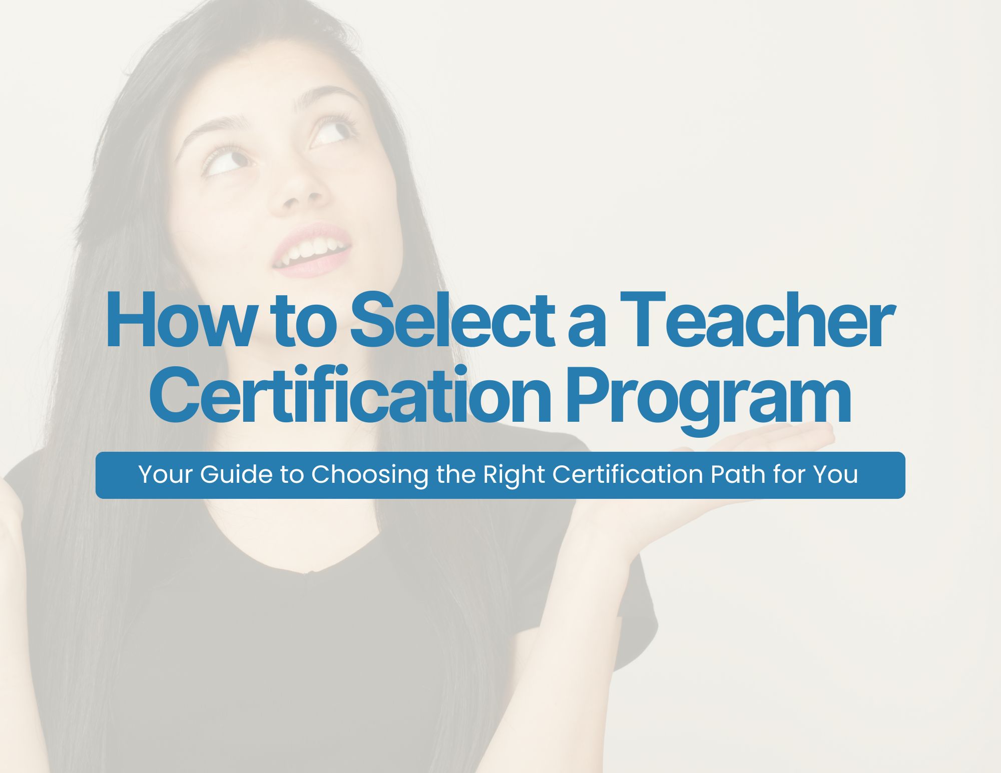 How to Select a Teacher Cert Program