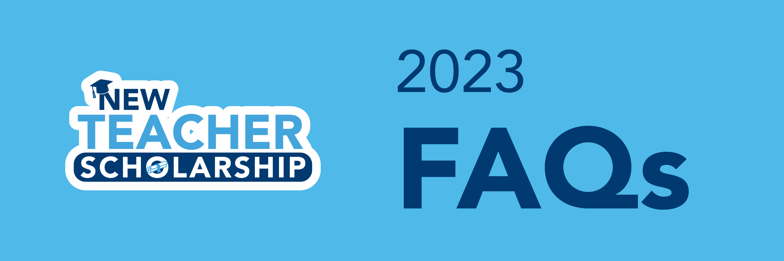 New Teacher Scholarship 2023 FAQs