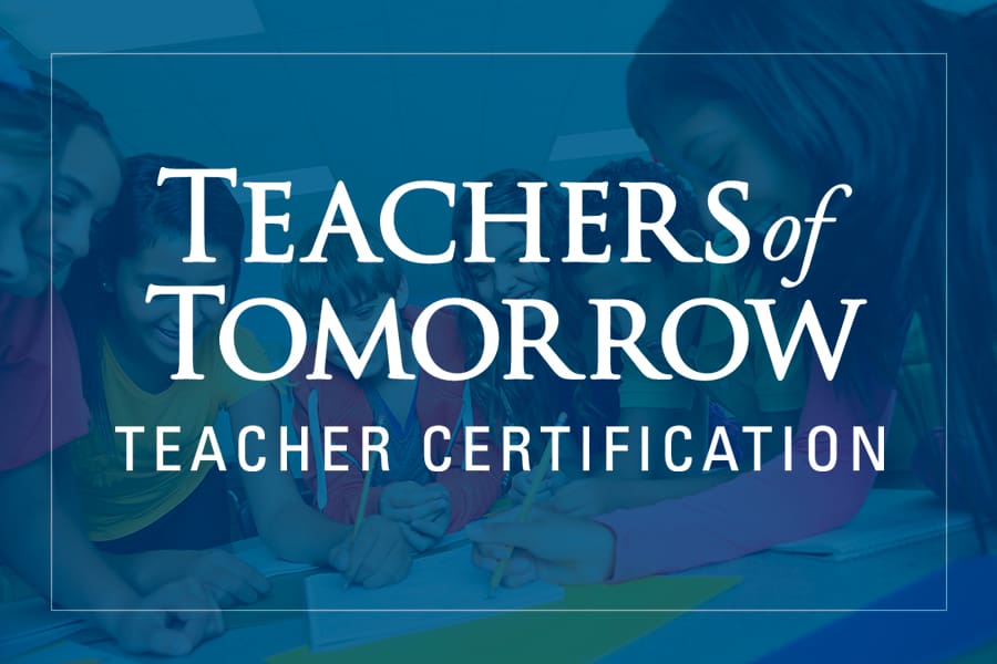 Teachers of Tomorrow Teacher Certification